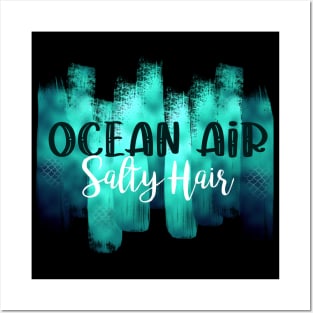 Ocean Air Salty Hair Posters and Art